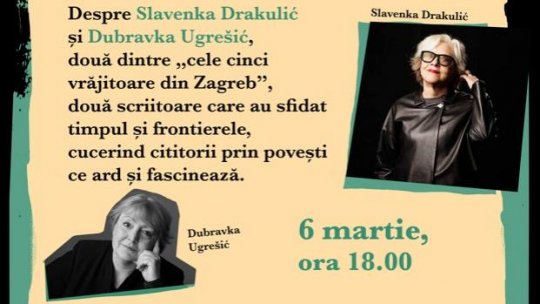 „Clubul Vrăjitoarelor”: despre Slavenka Drakulić și Dubravka Ugrešić, simultan, în trei librării independente autohtone