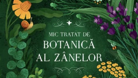 Mic tratat de botanică al zânelor, o incursiune magică în universul plantelor și al beneficiile lor pentru sănătate