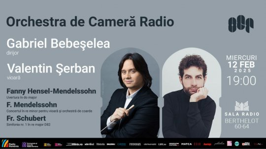 Dirijorul Gabriel Bebeșelea și violonistul Valentin Șerban, invitați la Sala Radio