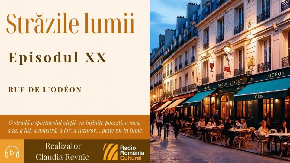 Străzile lumii: Rue de l'Odéon | PODCAST