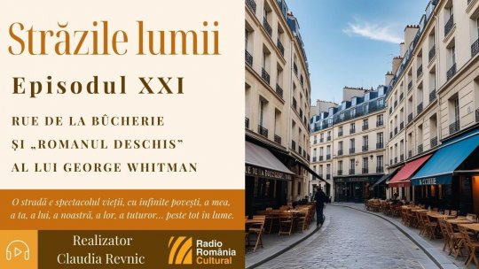 Străzile lumii: Rue de la Bûcherie ṣi „romanul deschis”  al lui George Whitman | PODCAST