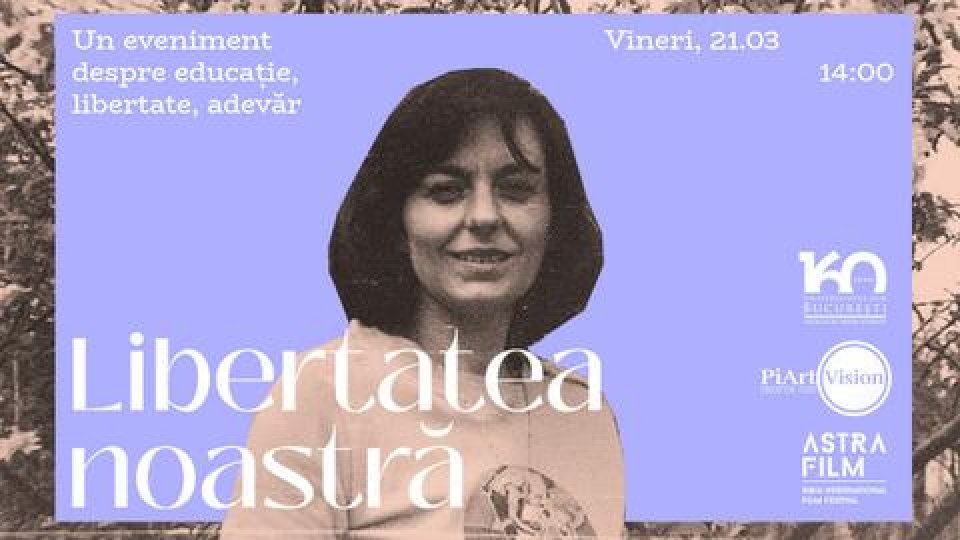 Universitatea din București organizează evenimentul „Libertatea noastră”: proiecție de film documentar și dialog deschis cu poeții Ana Blandiana și Radu Vancu, actorii Victor Rebengiuc și Ana Ularu și sociologul Marian Preda