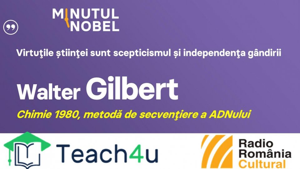 Minutul Nobel - Walter Gilbert | PODCAST