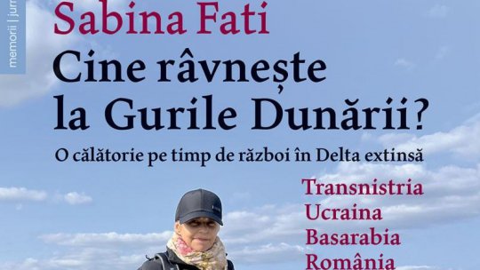 „Cine râvnește la Gurile Dunării? O călătorie în timp de război în Delta extinsă”. Invitată, doamna dr. Sabina Fati