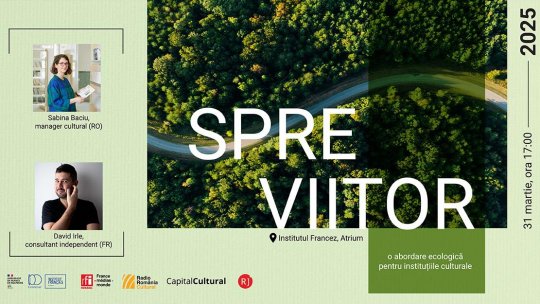 Spre viitor - O abordare ecologică pentru instituțiile culturale