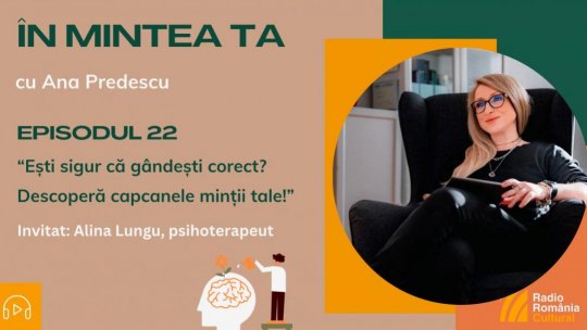 În mintea ta - Episodul 22: Distorsiuni cognitive | PODCAST
