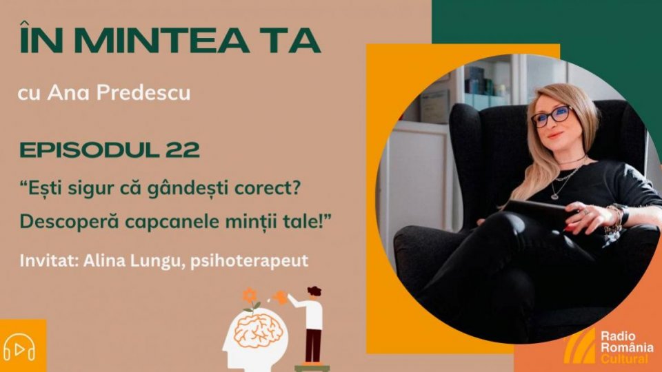 În mintea ta - Episodul 22: Distorsiuni cognitive | PODCAST
