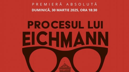 Premieră absolută pe scena Operei Naționale București, opera „Proesul lui Eichmann” îi reunește în distribuție pe actorii Alexandru Papadopol, Raluca Aprodu, Marian Râlea și Emilian Oprea