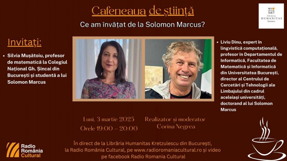 Cafeneaua de știință - Ce am învățat de la Solomon Marcus?