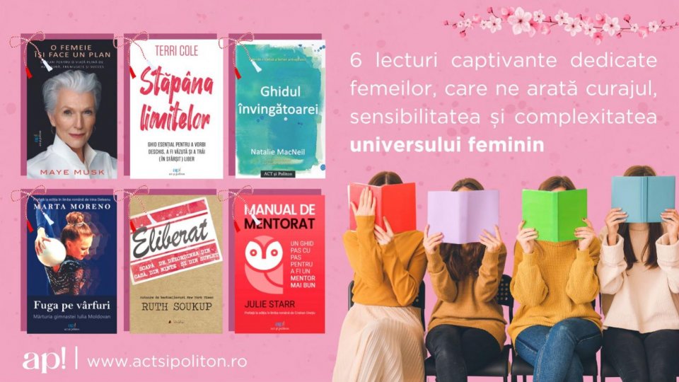 6 lecturi captivante dedicate femeilor, care ne arată curajul, sensibilitatea și complexitatea universului feminin