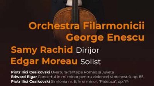 Elgar şi Ceaikovski la Ateneu, în interpretarea dirijorului Samy Rachid şi a violoncelistului Edgar Moreau