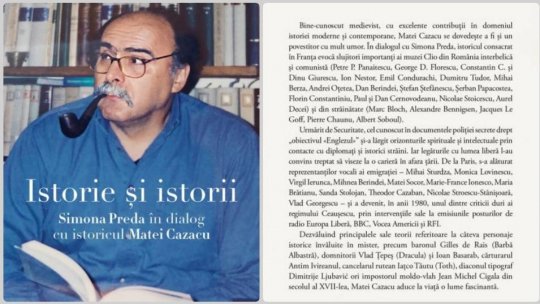 „Istorie și istorii”. Invitat, prof. dr. Matei Cazacu