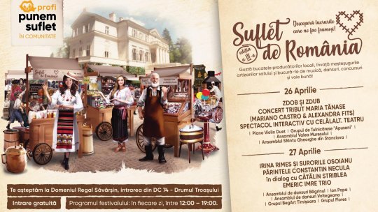 Irina Rimes și Surorile Osoianu, Zdob și Zdub, artizani ai gustului autentic și meșteșugari iscusiți, în a treia ediție a festivalului Suflet de România, pe Domeniul Regal Săvârșin