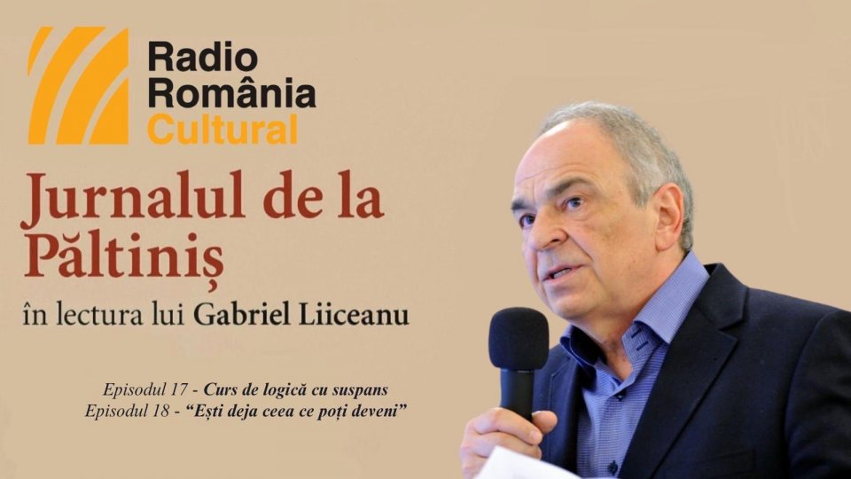 "Jurnalul de la Păltiniș", în lectura lui Gabriel Liiceanu - Episodul 17 & Episodul 18