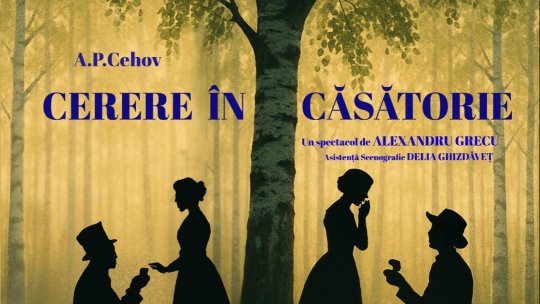 Premieră pe 25 şi 26 aprilie - Cerere în căsătorie de Cehov în regia lui Alexandru Grecu – o producţie originală Teatrul Stela Popescu