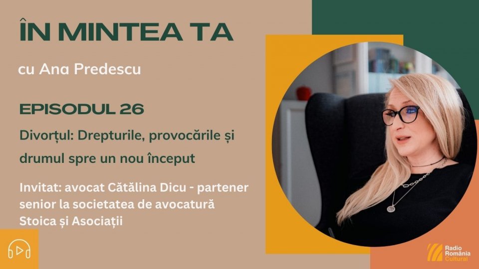 În mintea ta - Episodul 26: Divorțul: Drepturile, provocările și drumul spre un nou început  | PODCAST