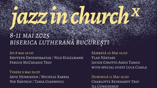 Ultimele bilete disponibile pentru ediția aniversară JAZZ IN CHURCH