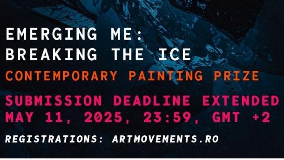 Perioada de înscrieri pentru premiul de pictură „Emerging Me: Breaking the Ice” se extinde până în data de 11 mai 2025