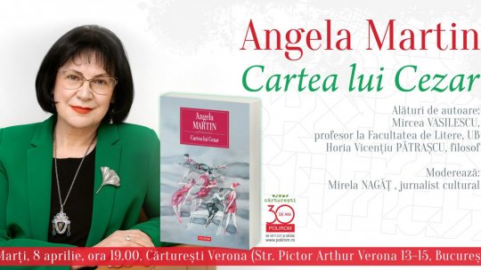 Angela Martin, „Cartea lui Cezar”: lansare & sesiune de autografe la Cărturești Verona