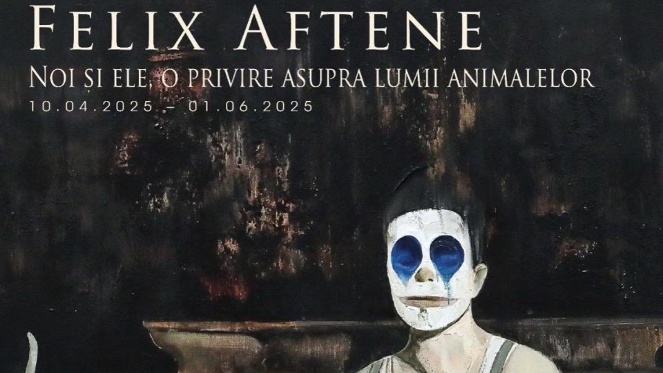 Expoziția „Noi și ele, o privire asupra lumii animalelor” a artistului Felix Aftene, ajunge la Baia Mare în perioada 10 aprilie - 1 iunie 2025