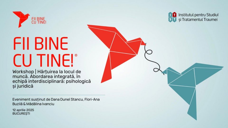 Institutul pentru Studiul și Tratamentul Traumei organizează un workshop despre hărțuirea la locul de muncă