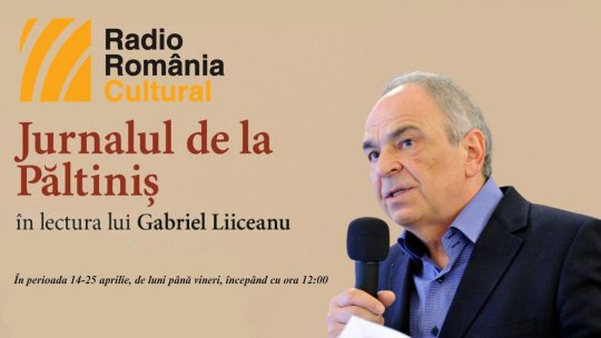 Lectura integrală a „Jurnalului de la Păltiniș” și povești despre Sărbătorile Pascale trăite sub semnul istoriei, la Radio România Cultural
