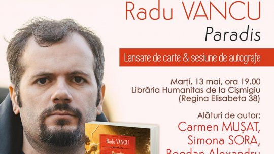 Radu Vancu, Paradis. Lansare de carte și autografe la Librăria Humanitas de la Cișmigiu