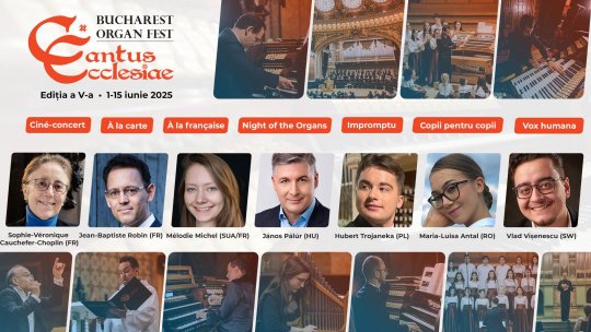 A V-a ediție a Bucharest Organ Fest Cantus Ecclesiae va avea loc în perioada 1-15 iunie 2025