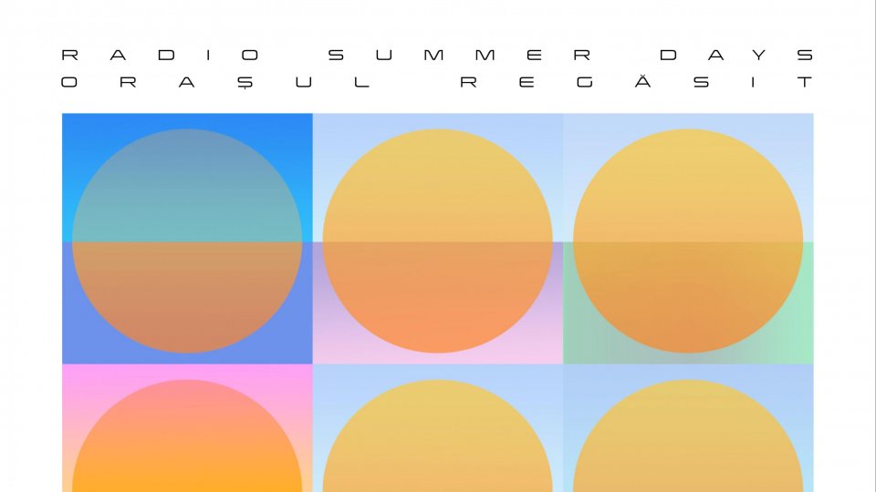 Radio Summer Days - Orașul Regăsit: Un weekend de muzică, dezbateri și grădini la Dumbrava Vlăsiei
