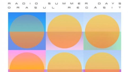 Radio Summer Days – Orașul regăsit: Ne reîntoarcem în Dumbravă, în weekendul 7-8 iunie