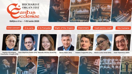 Bucharest Organ Fest Cantus Ecclesiae 2025, 1–15 iunie | București