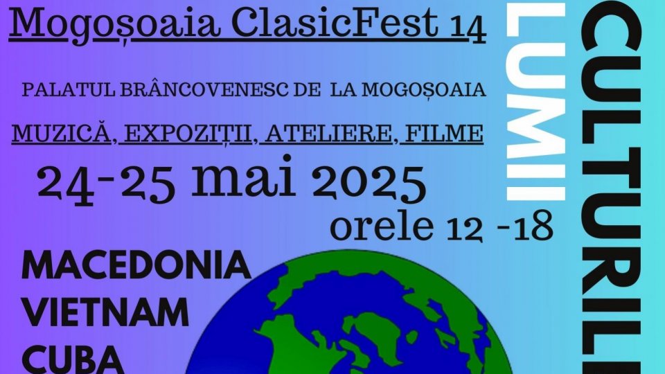 Festivalul „Culturile lumii” - diplomație culturală la Mogoșoaia și o serie de evenimente captivante, cu acces liber pentru public
