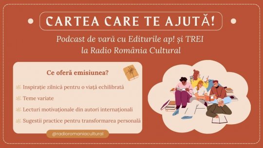 Cartea care te ajută! Podcast de vară cu Editurile ap! și TREI la Radio România Cultural