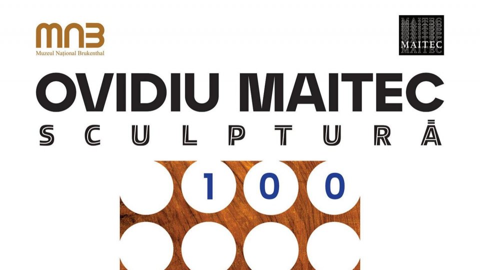 Expoziția Ovidiu Maitec 100 la Muzeul Național Brukenthal din Sibiu, din 20 iunie