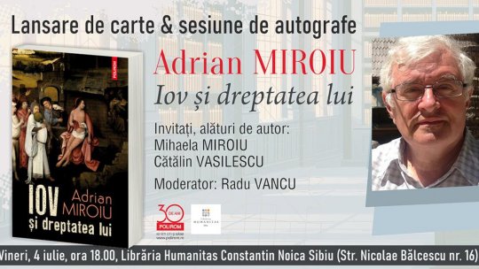 Adrian Miroiu, „Iov și dreptatea lui”: lansare de carte & sesiune de autografe la Sibiu