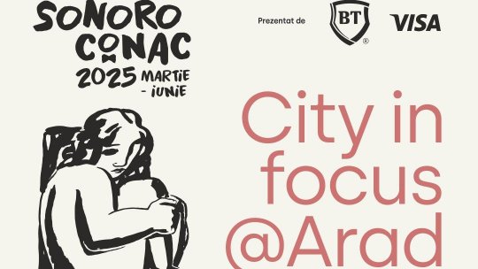 City in Focus @Arad, o nouă perspectivă a turneului SoNoRo Conac
