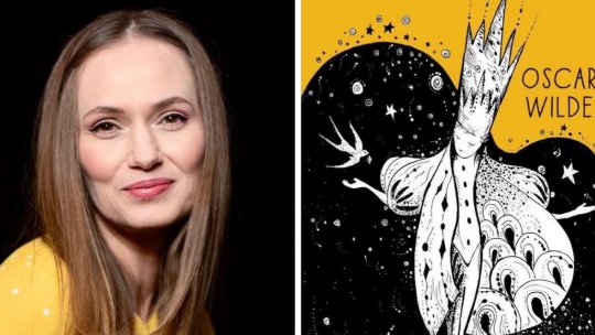 Liana Alexandru: “Oscar Wilde a încercat, prin povești, să reconstituie un univers pe care el îl credea posibil în această existență”