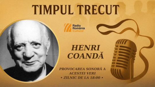 Timpul trecut - Henri Coandă, mărturisiri sonore din 1970: „Viitorul este pentru mine un lucru extraordinar. Jules Verne m-a influențat cu certitudine’’