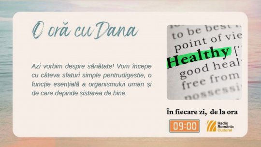 O oră cu Dana - Un strop de sănătate | PODCAST