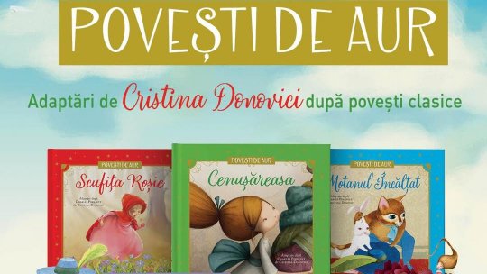 Cristina Donovici rescrie basmele clasice pentru copii în colecția „Povești de aur”