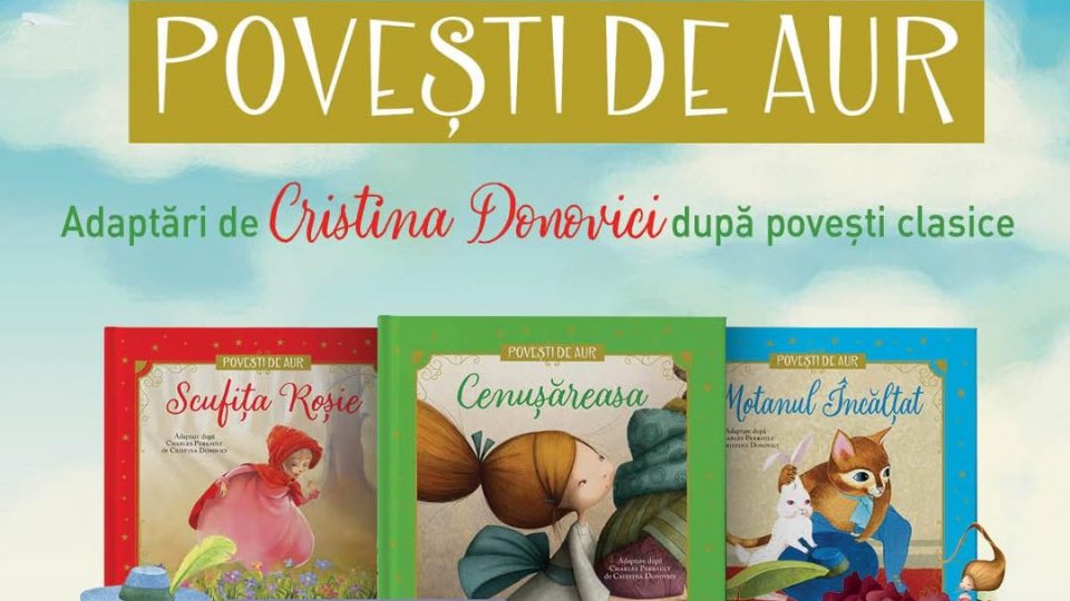 Cristina Donovici rescrie basmele clasice pentru copii în colecția „Povești de aur”