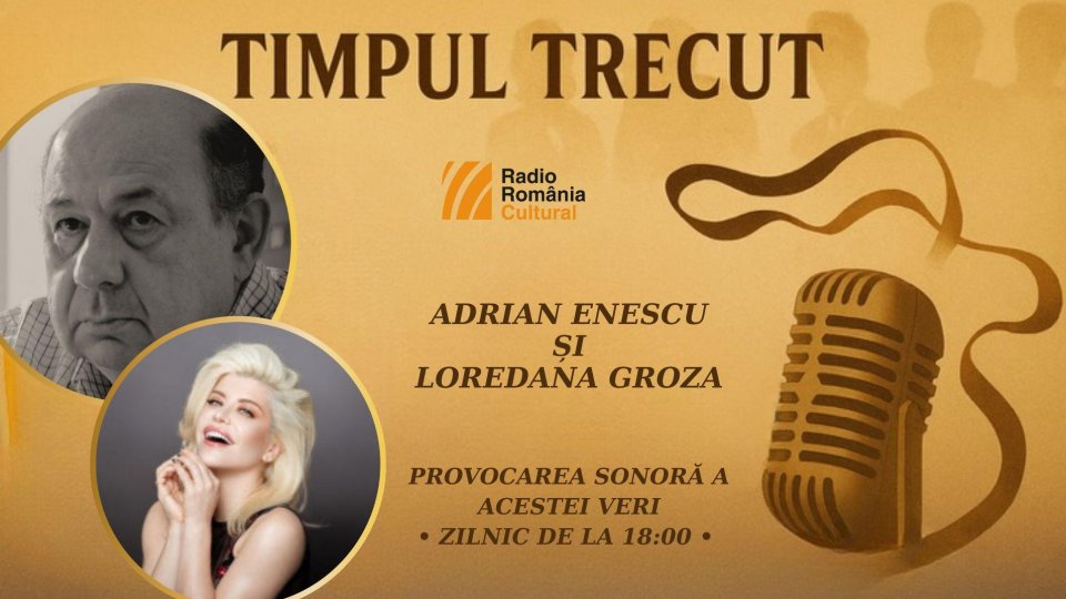 Timpul trecut - Adrian Enescu și Loredana Groza, mărturisiri sonore din anii 2000: „Ca să ajungă să placă și tribunelor și peluzei, un cântec are nevoie de un purtător. Degeaba scriu eu cea mai tare melodie, fără el cântecul nu există’’