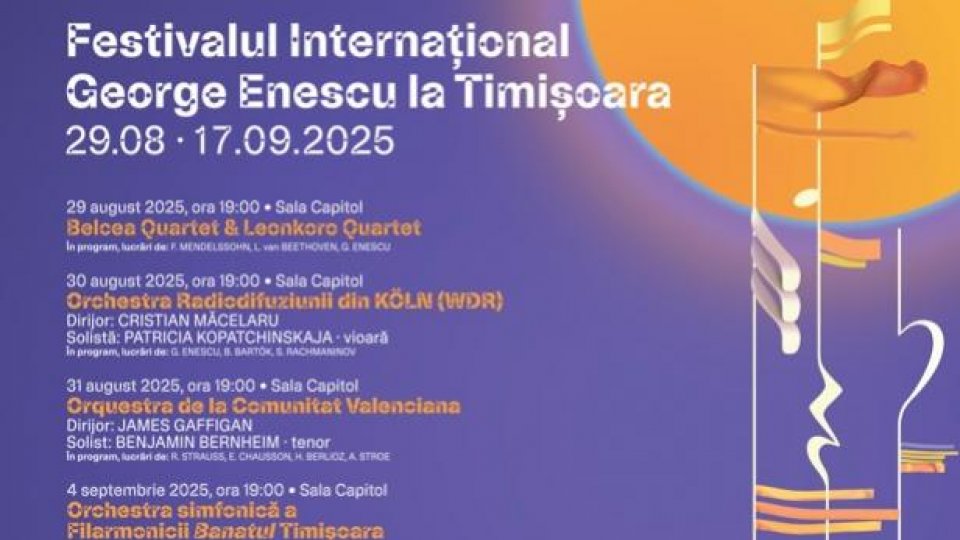 Șapte concerte de excepție la Timișoara în cadrul Festivalului „George Enescu”