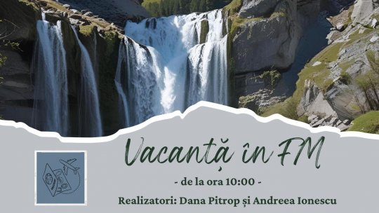 Vacanță în FM - Destinații terapeutice | PODCAST