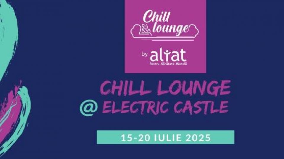 Chill Lounge by Aliat – o zonă sigură, chill și de promovare a distracției responsabile și în siguranță pentru tineri, ajunge și anul acesta la Festivalul Electric Castle de la Bonțida
