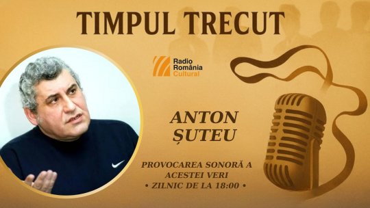 Timpul trecut - Anton Șuteu, mărturisiri sonore din anii ’90: „Cred într-un destin al cântecului. Pe toate le-am iubit, le-am îndrăgit și le-am compus cu pasiune, dar această piesă a devenit cu timpul emblema creației mele."
