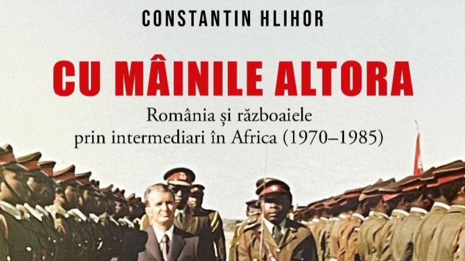 Idei în nocturnă. Pagini de Istorie: „Cu mâinile altora. România și războaiele prin intermediari din Africa (1970-1985)” - Invitat: prof. univ. dr. Constantin Hlihor