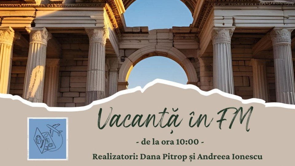 Vacanță în FM - Biblioteca lui Celsus din Efes | PODCAST