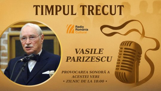 Timpul trecut - Vasile Parizescu, mărturisiri sonore din 2009: „Nu am avut bani niciodată. Sunt familii de la care am cumpărat artă 25 de ani plătind rate lunare. Nu întârziam absolut niciodată..."