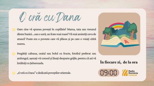 O oră cu Dana - Povești cu parfum de Orient | PODCAST